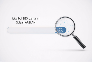İstanbul SEO Uzmanı |  Gülşah ARSLAN